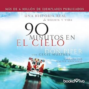 audiolibro 90 minutos en el cielo: Una historia real de Vida y Muerte gratis