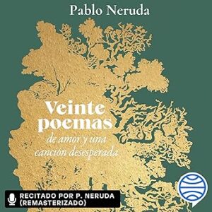 audiolibro Veinte poemas de amor y una canción desesperada gratis