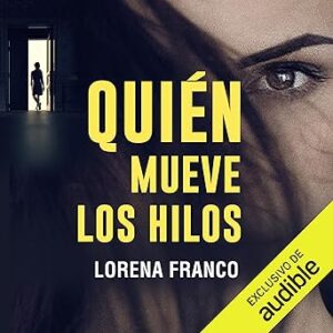 audiolibro Quién mueve los hilos gratis