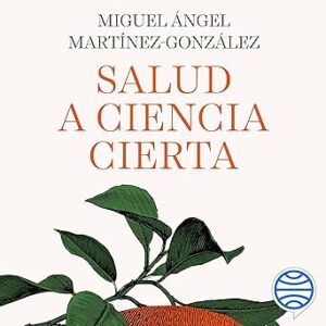 audiolibro Salud a ciencia cierta: Consejos para una vida sana (sin caer en las trampas de la industria) gratis