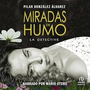 audiolibro Miradas de humo: La Detective 1 gratis