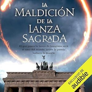 audiolibro La Maldición de la Lanza Sagrada gratis
