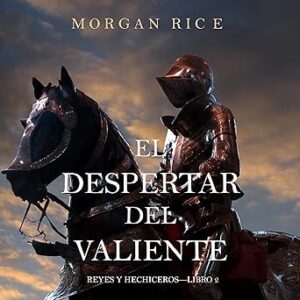 audiolibro El Despertar del Valiente: Reyes y Hechiceros