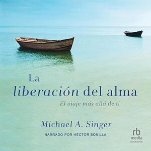 audiolibro La Liberacion del alma: El viaje mas alla de ti gratis