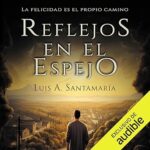 audiolibro Reflejos en el espejo gratis