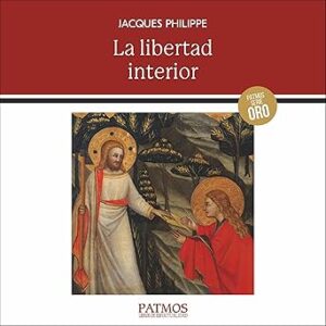 audiolibro La Libertad Interior: La Fuerza de la Fe