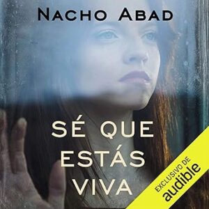 audiolibro Sé Que Estás Viva gratis