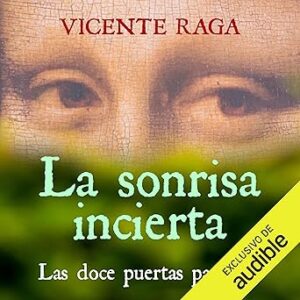 audiolibro La sonrisa incierta: Las doce puertas parte V gratis