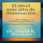 audiolibro El nivel más alto de iluminación: Transcender los niveles de conciencia para la autorrealización total gratis