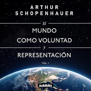 audiolibro El mundo como voluntad y representación (Vol. 1) gratis