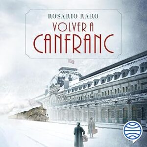audiolibro Volver a Canfranc gratis