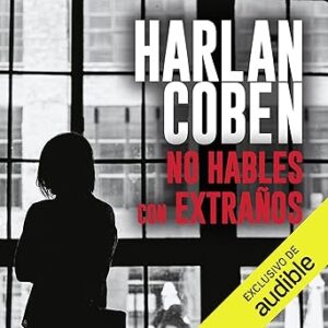 audiolibro No hables con extraños gratis