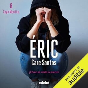 audiolibro Éric: Mentira 6 gratis