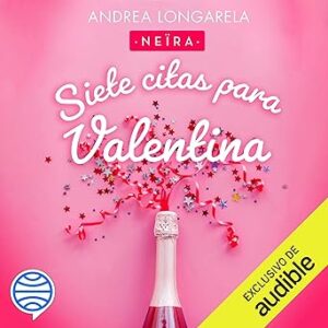 audiolibro Siete citas para Valentina gratis