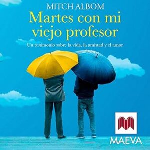 audiolibro Martes con mi viejo profesor gratis