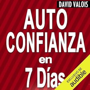 audiolibro Autoconfianza En 7 Días gratis