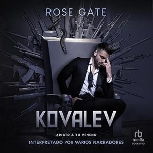 audiolibro Kovalev: Adicto a tu veneno (Entre Mafias 4) gratis
