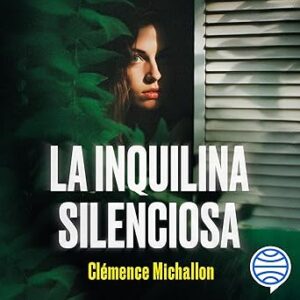audiolibro La inquilina silenciosa gratis