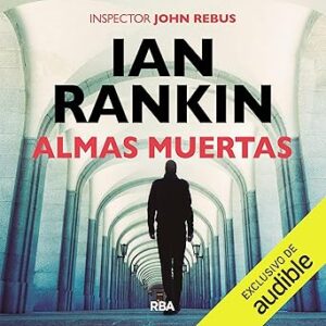 audiolibro Almas muertas: John Rebus 10 gratis