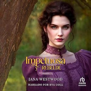 audiolibro Impetuosa y rebelde: Las Wharton
