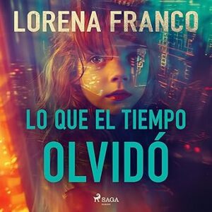 audiolibro Lo que el tiempo olvidó: Viajes en el tiempo 4 gratis