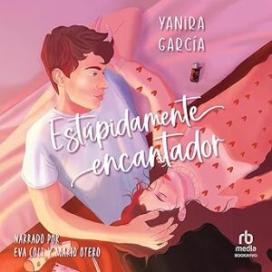 audiolibro Estúpidamente encantador gratis