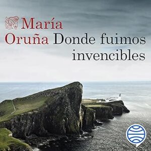 audiolibro Donde fuimos invencibles: Los libros del Puerto Escondido 3 gratis