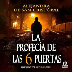audiolibro La profecía de las seis puertas: Thriller repleto de misterio