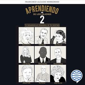 audiolibro Aprendiendo de los mejores 2: Tu desarrollo personal es tu destino gratis