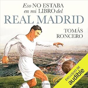 audiolibro Eso no estaba en mi libro del Real Madrid gratis