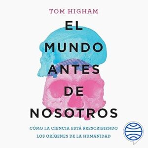 audiolibro El mundo antes de nosotros gratis