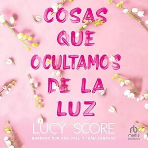 audiolibro Cosas que ocultamos de la luz gratis