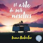 audiolibro El arte de ser nosotros gratis