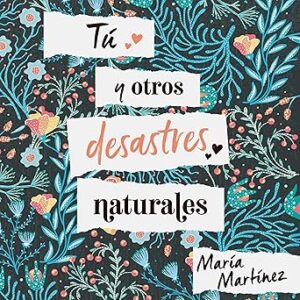 audiolibro Tú y otros desastres naturales gratis