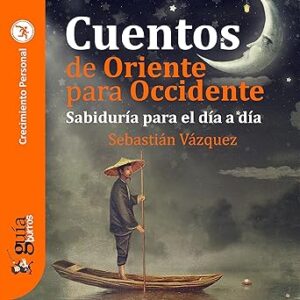 audiolibro GuíaBurros: Cuentos de Oriente para Occidente: Sabiduría para el día a día gratis