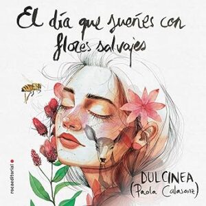 audiolibro El día que sueñes con flores salvajes gratis