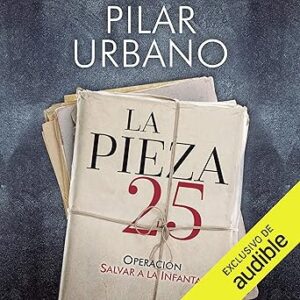 audiolibro La pieza 25: Operación Salvar a la Infanta gratis