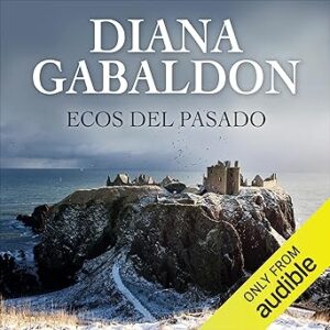 audiolibro Ecos del pasado (Narración en Castellano): Saga Forastera