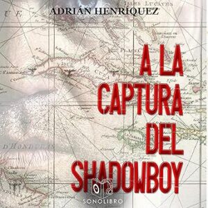 audiolibro A la captura del Shadowboy gratis