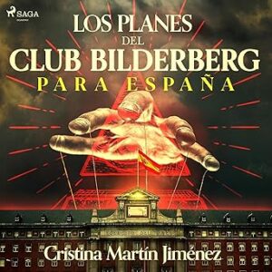 audiolibro Los planes del club Bilderberg para España gratis