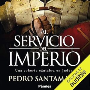 audiolibro Al servicio del Imperio: Una cohorte cántabra en Judea gratis