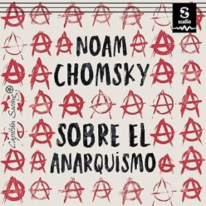 audiolibro Sobre el anarquismo gratis