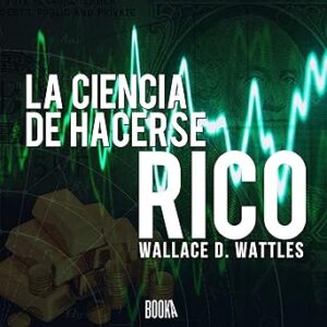 audiolibro La ciencia de hacerse rico gratis