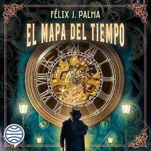 audiolibro El mapa del tiempo: Trilogía Victoriana 1 gratis