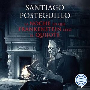 audiolibro La noche en que Frankenstein leyó el Quijote: La vida secreta de los libros gratis