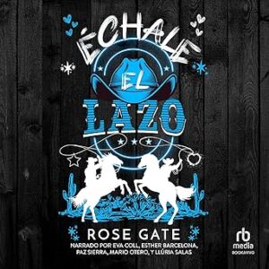 audiolibro Échale el lazo gratis
