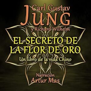audiolibro El Secreto de la Flor de Oro: Un Libro de la Vida Chino gratis