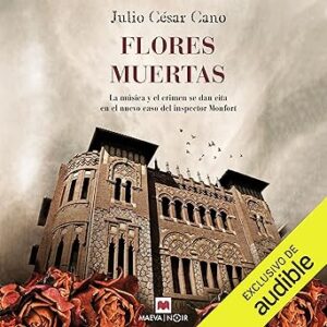 audiolibro Flores Muertas - La música y el crimen se dan cita en el nuevo caso del inspector Monfort: La serie del inspector Monfort - Vol. 4 gratis