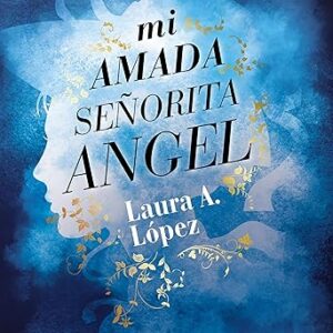 audiolibro Mi amada señorita Angel gratis