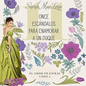 audiolibro Once escándalos para enamorar a un duque: El amor en cifras 3 gratis